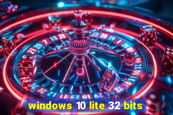 windows 10 lite 32 bits